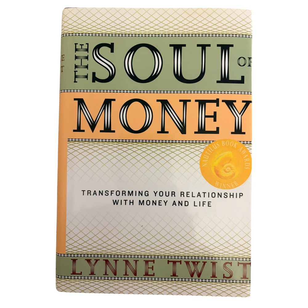 The Soul of Money Lynne Twist Hardcover Personal Finance Book‎